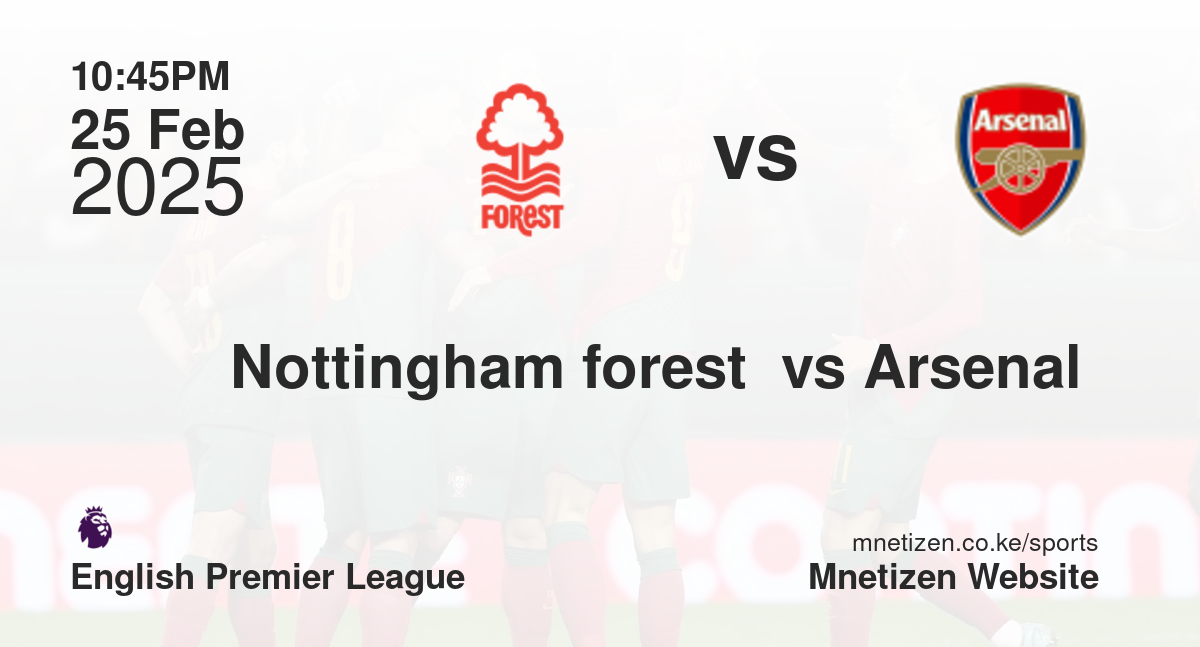 Nottingham forest  vs Arsenal 