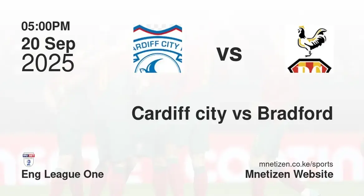 Cardiff city vs Bradford city | Eng League One | 20 Sep 2025