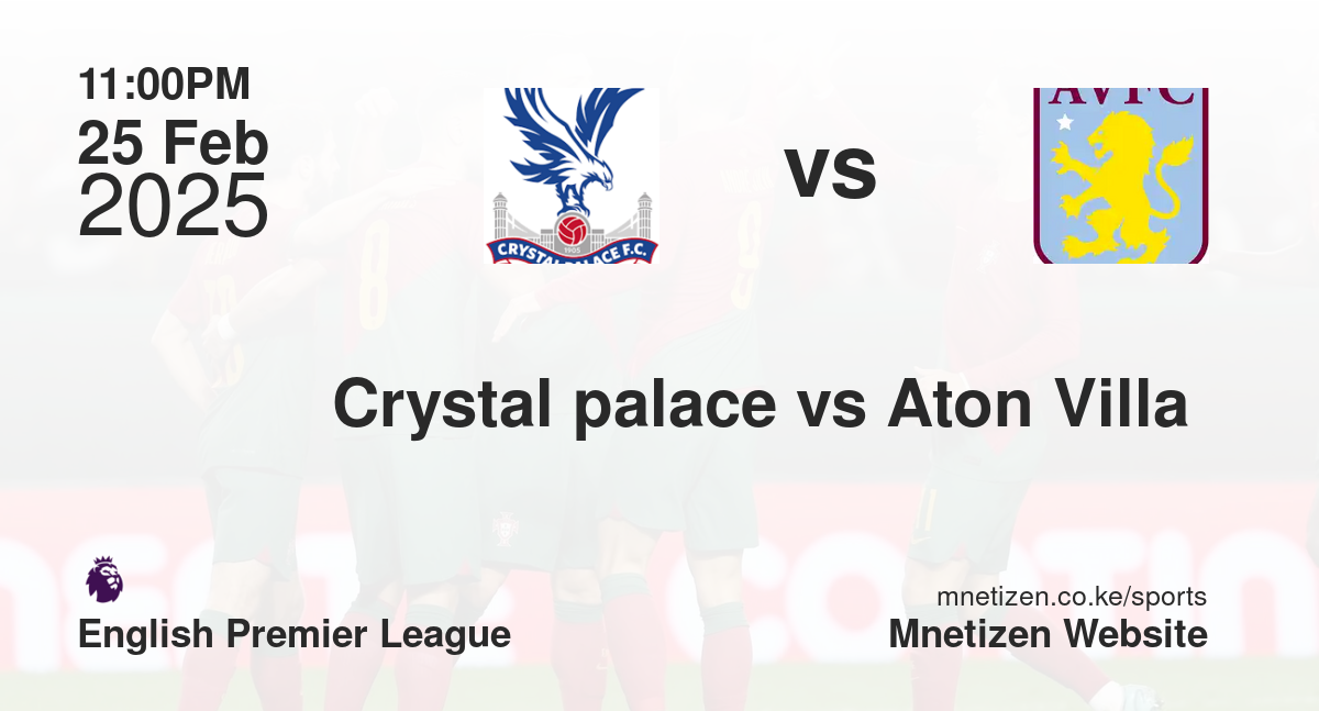 Crystal palace vs Aton Villa 