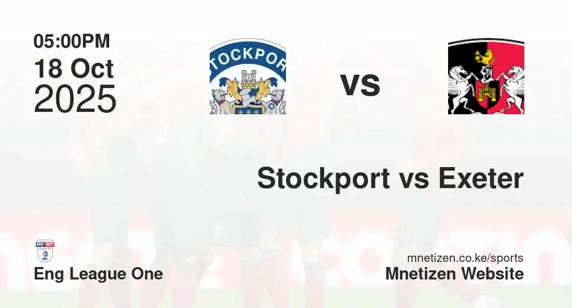 Stockport county f.c vs Exeter city | Eng League One | 18 Oct 2025