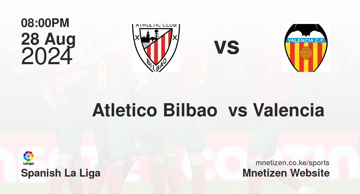 Atletico Bilbao  vs Valencia 