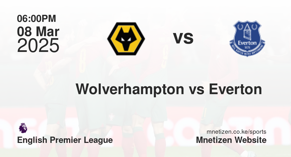 Wolverhampton vs Everton 