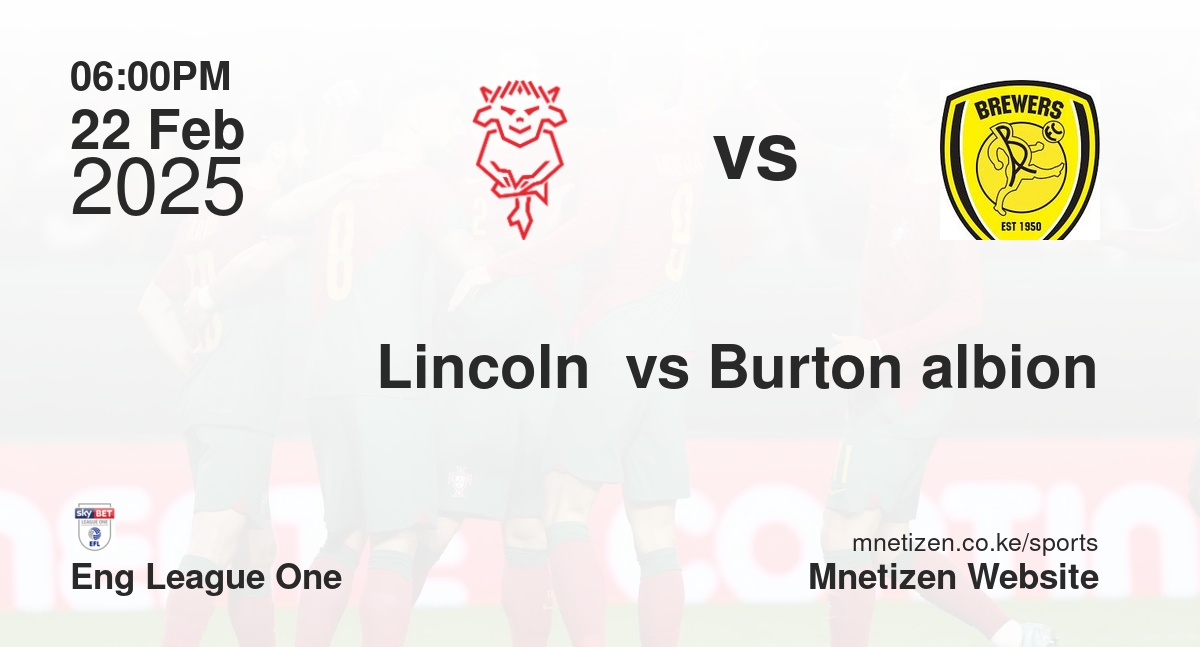 Lincoln  vs Burton albion