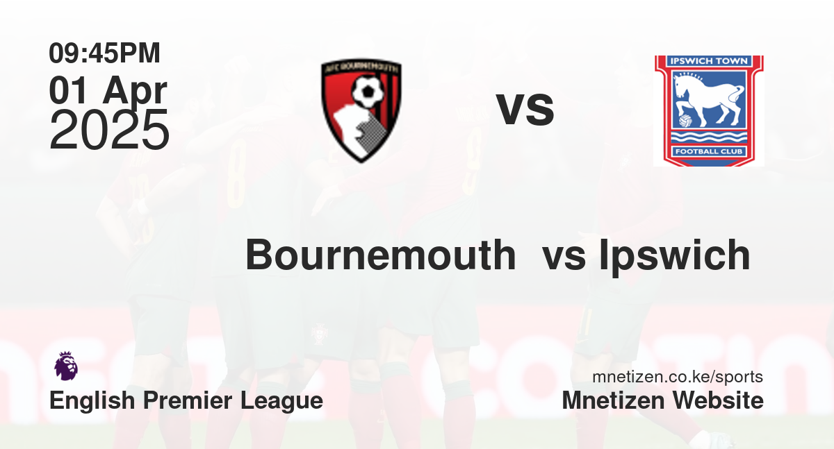  Bournemouth  vs Ipswich 