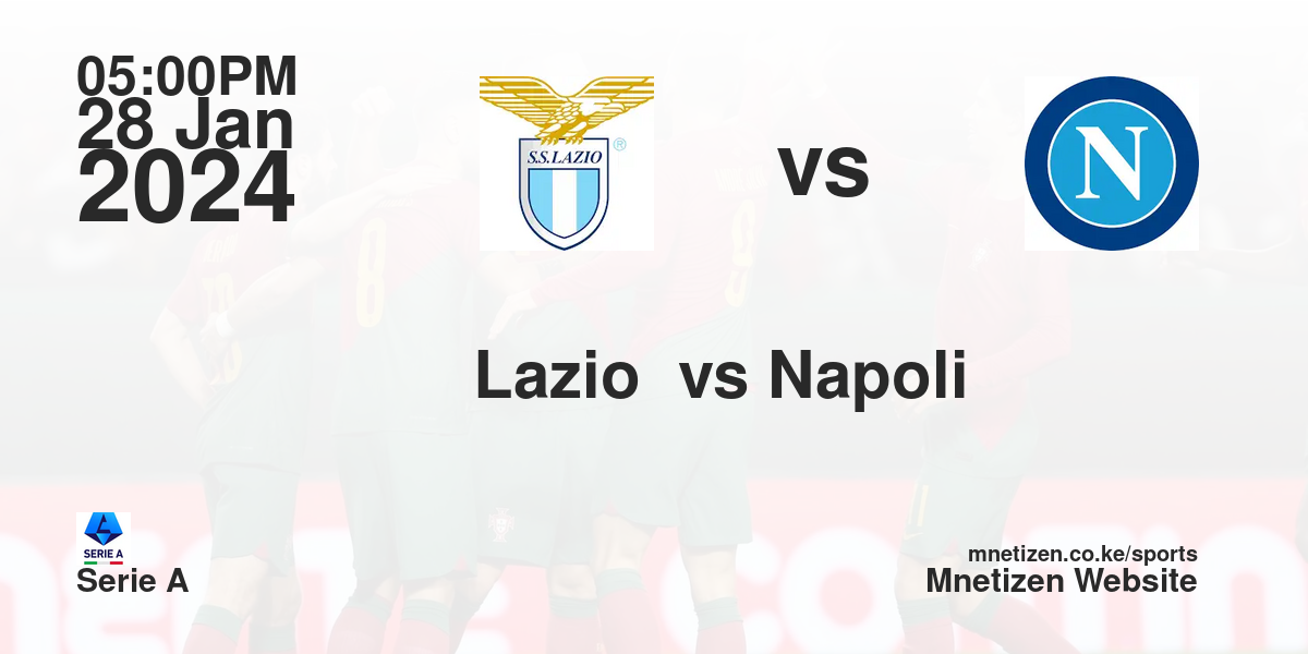 Lazio FC  vs Napoli FC  28/01/2024 17:00
