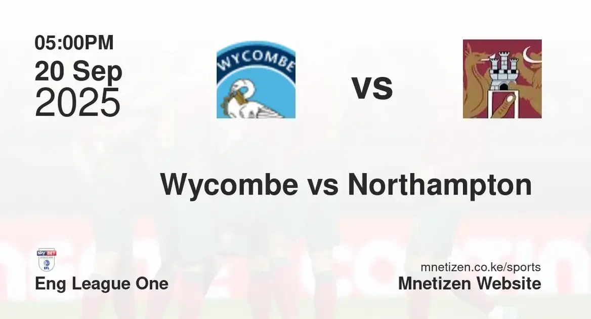Wycombe wanderer vs Northampton town  | Eng League One | 20 Sep 2025