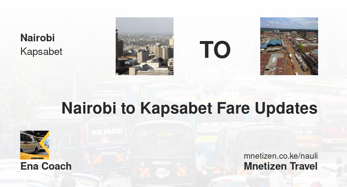 Nairobi mpaka Kapsabet - ENA Coach - Affordable Travel Fare