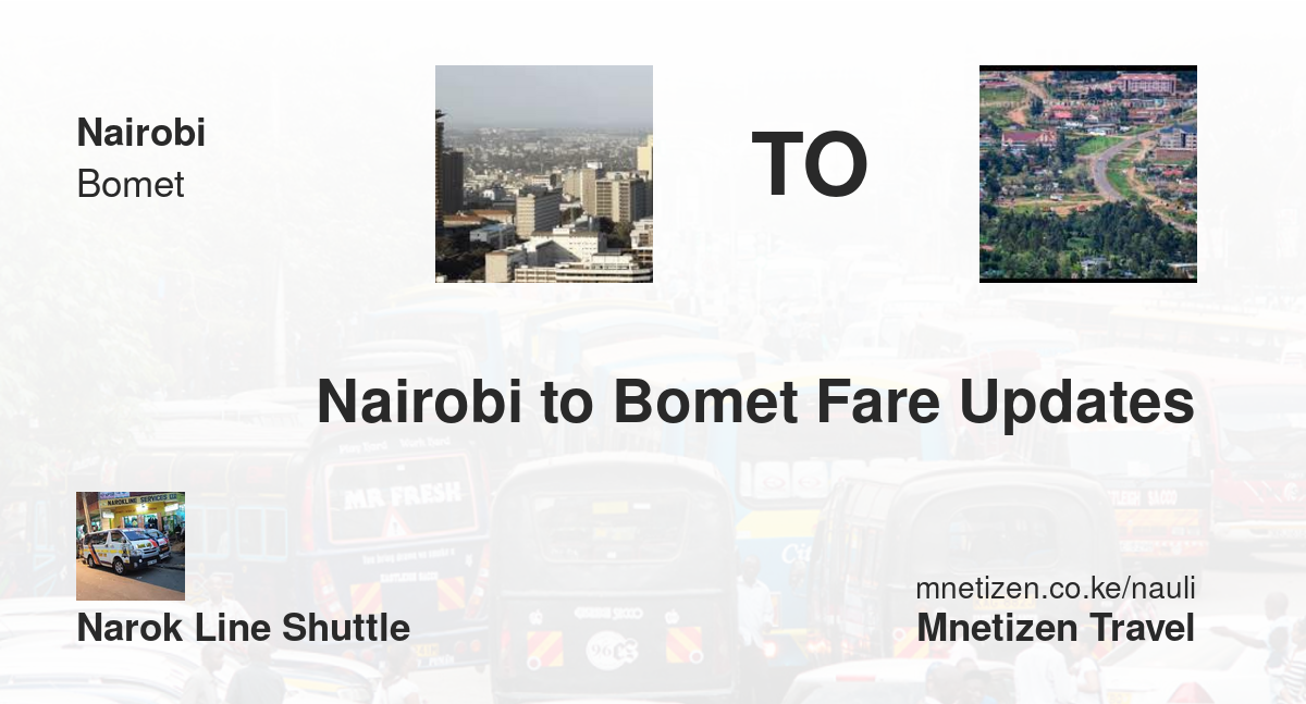 Nairobi to Bomet fare updates by Narok Line shuttle - Nauli Nafuu ya Usafiri