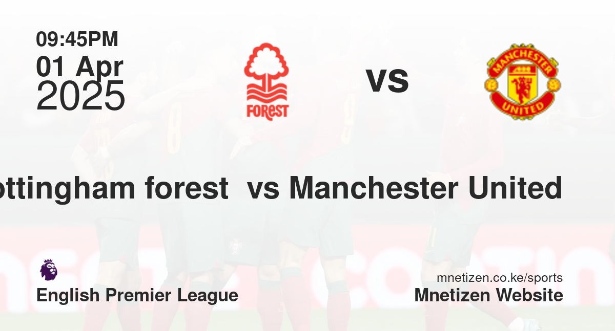 Nottingham forest  vs Manchester United