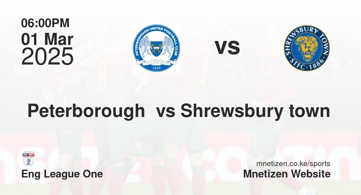 Peterborough  vs Shrewsbury town