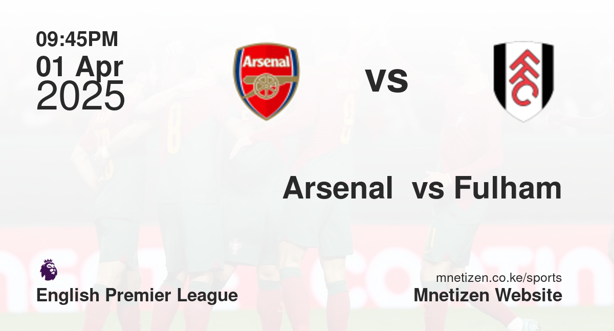 Arsenal  vs Fulham