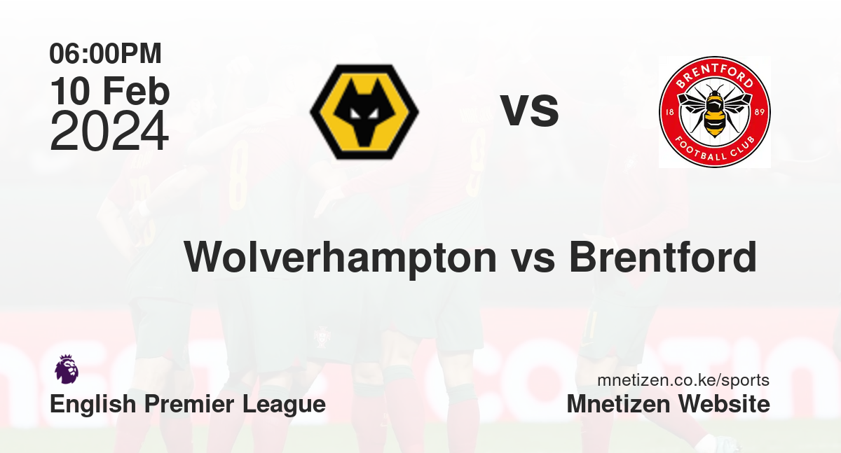 Wolverhampton vs Brentford  10/02/2024 18:00