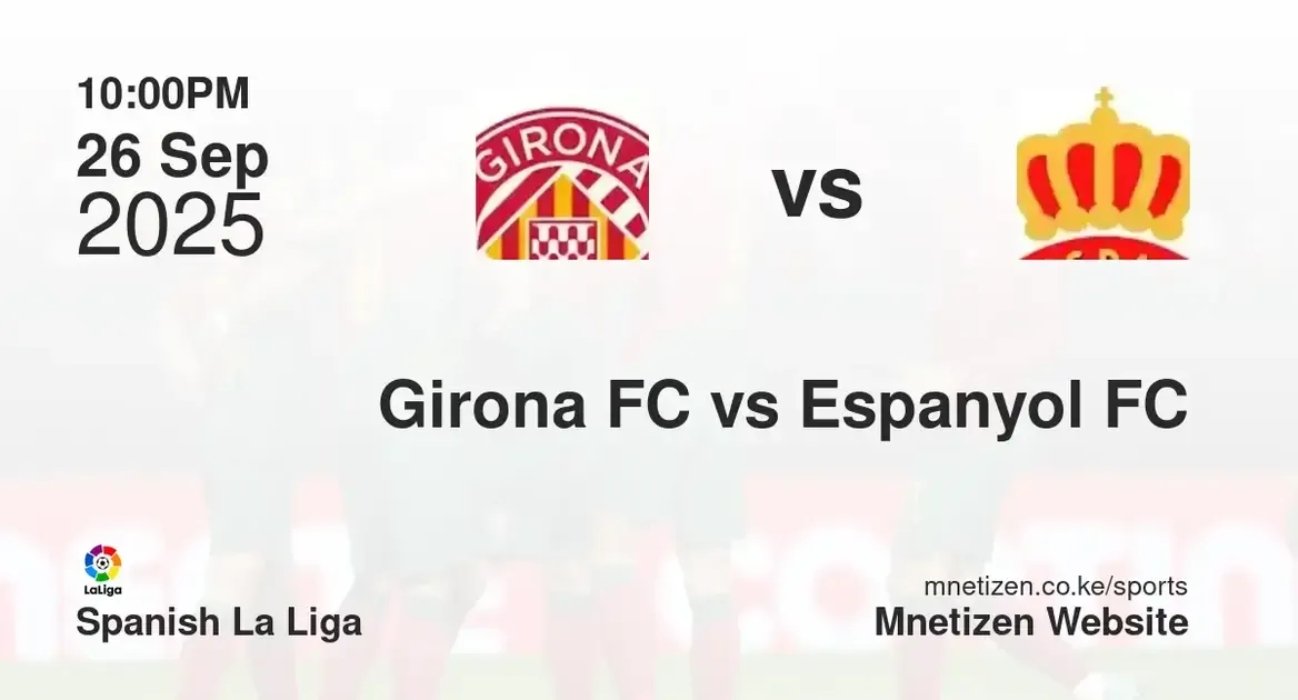 Girona vs Espanyol  | Spanish La Liga | 26 Sep 2025