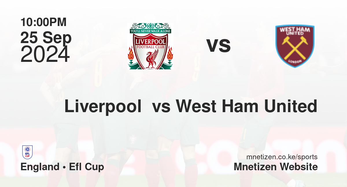 Liverpool  vs West Ham United