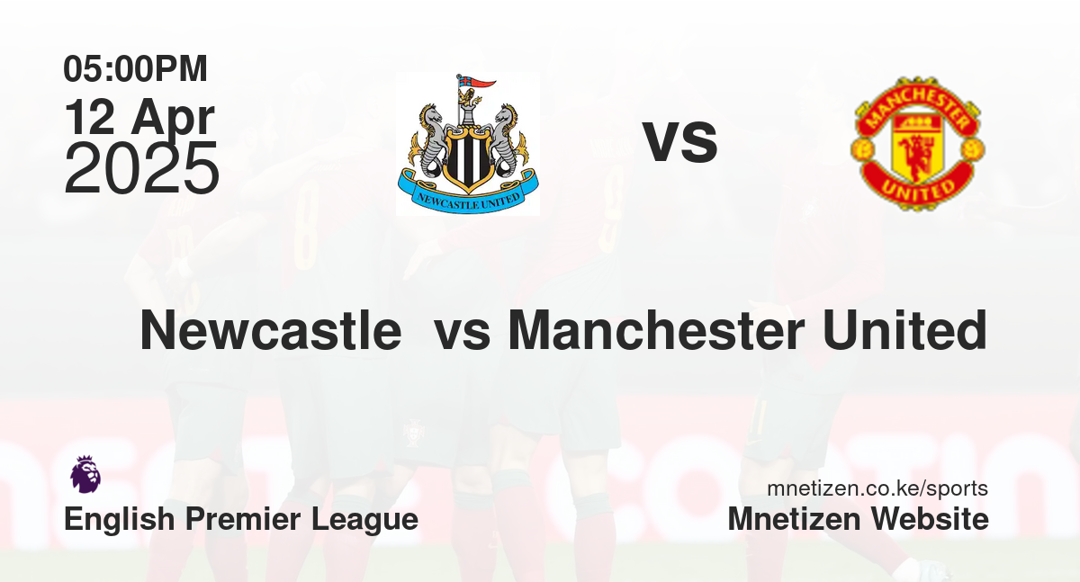 Newcastle  vs Manchester United