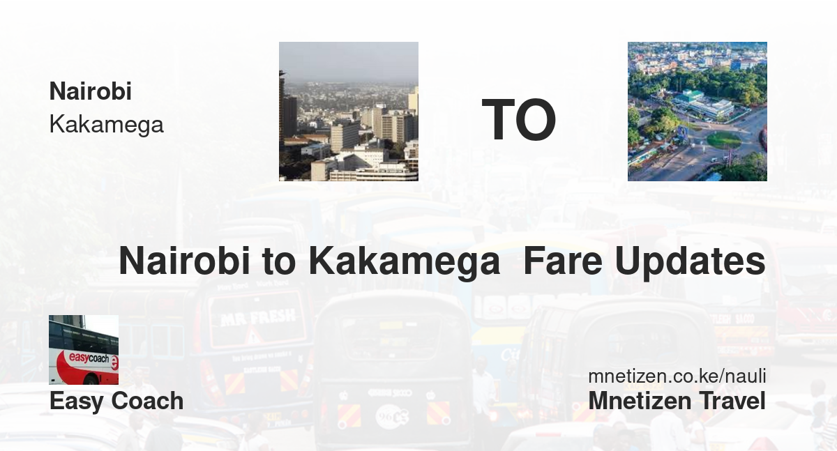 Nairobi hadi Kakamega  - Easy Coach - Nauli Nafuu ya Usafiri