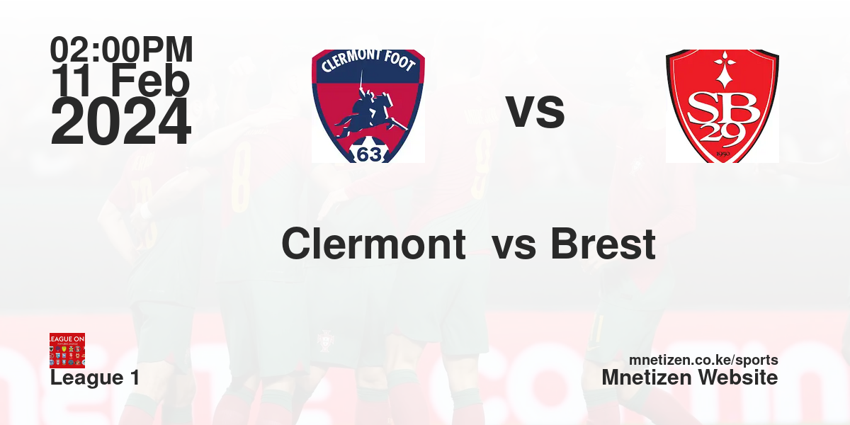 Clermont foot vs Stade Brestoise  11/02/2024 14:00