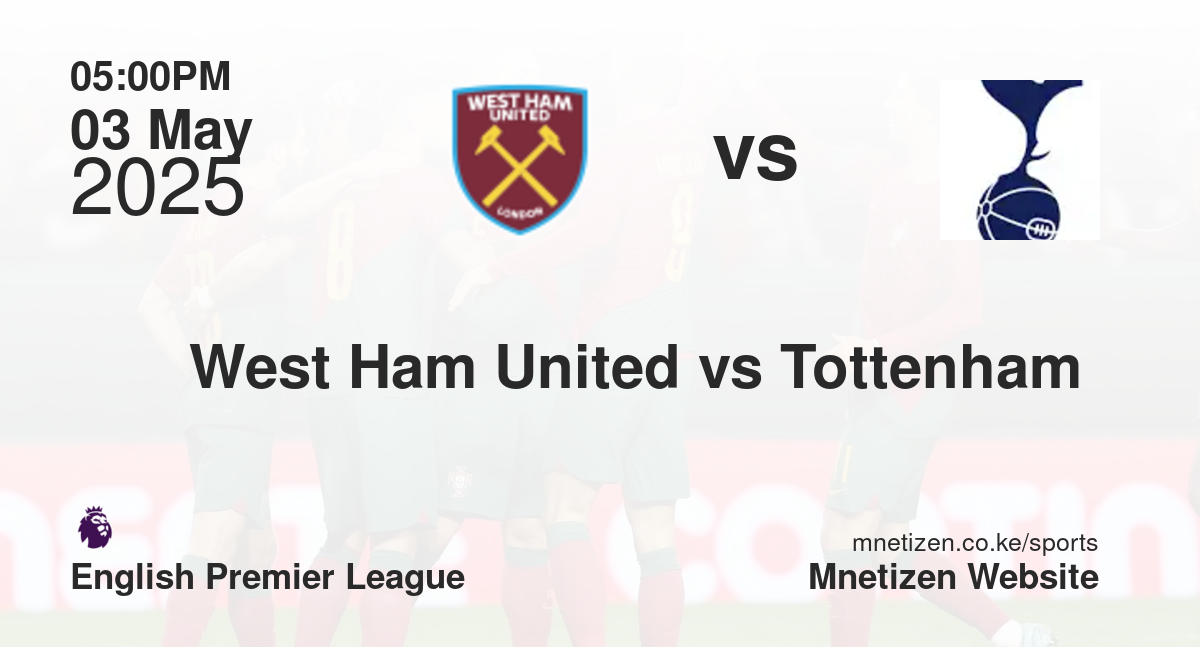 West Ham United vs Tottenham 