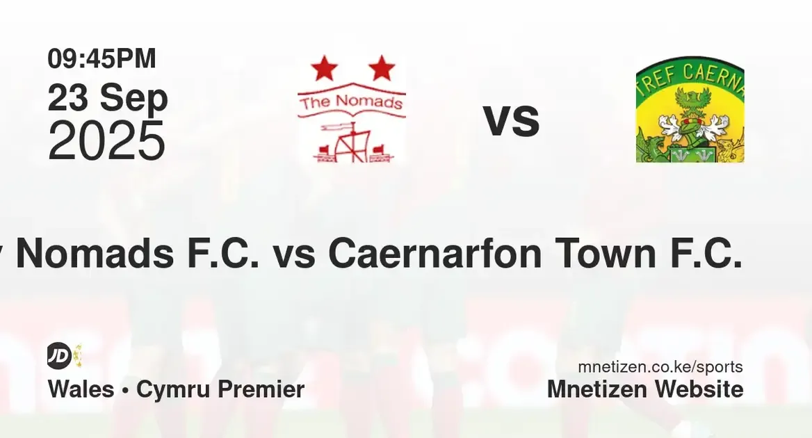 Connah's Quay Nomads F.C. vs Caernarfon Town F.C. | Wales • Cymru Premier | 23 Sep 2025
