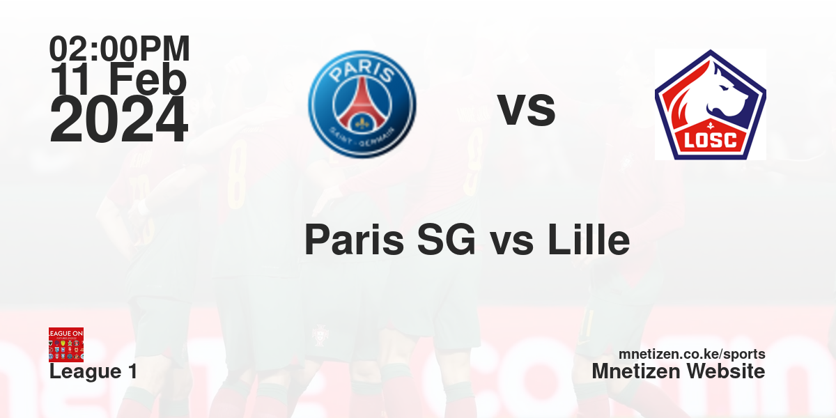 Paris Saint-Germain F.C. vs Lille FC 11/02/2024 14:00