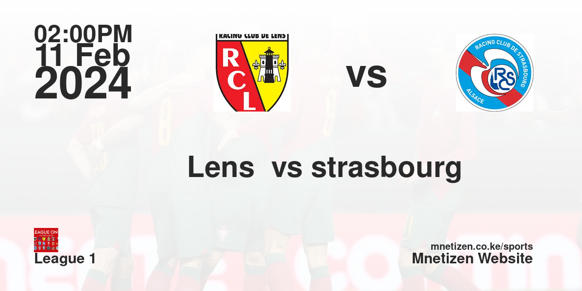 Lens FC  vs RC Strasbourg 11/02/2024 14:00