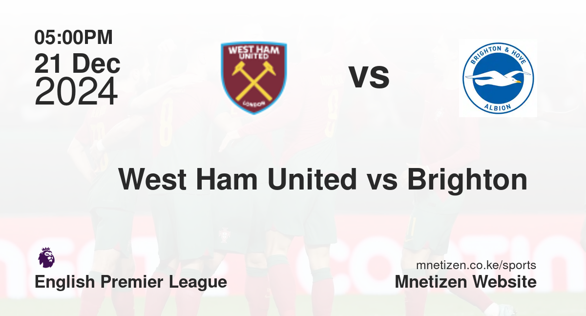 West Ham United vs Brighton 