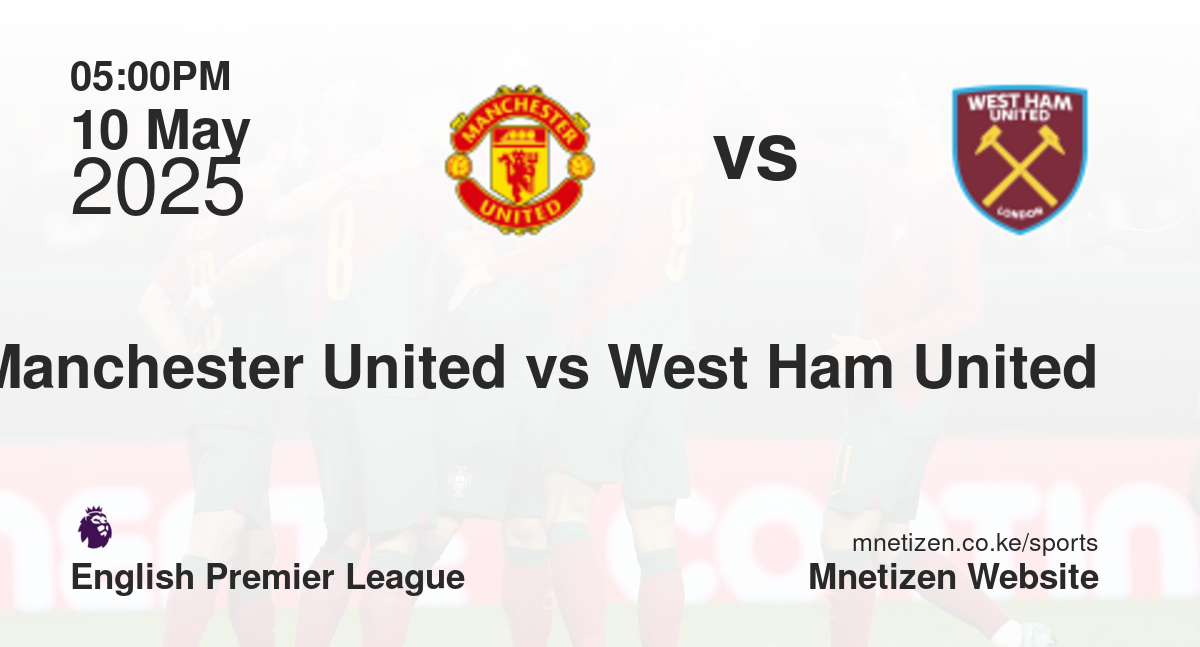 Manchester United vs West Ham United