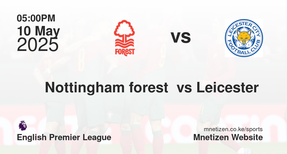 Nottingham forest  vs Leicester 