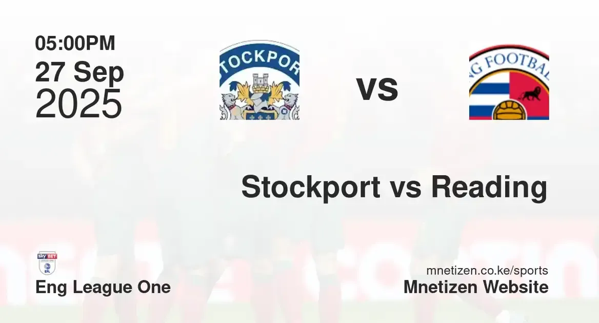 Stockport county f.c vs Reading FC | Eng League One | 27 Sep 2025