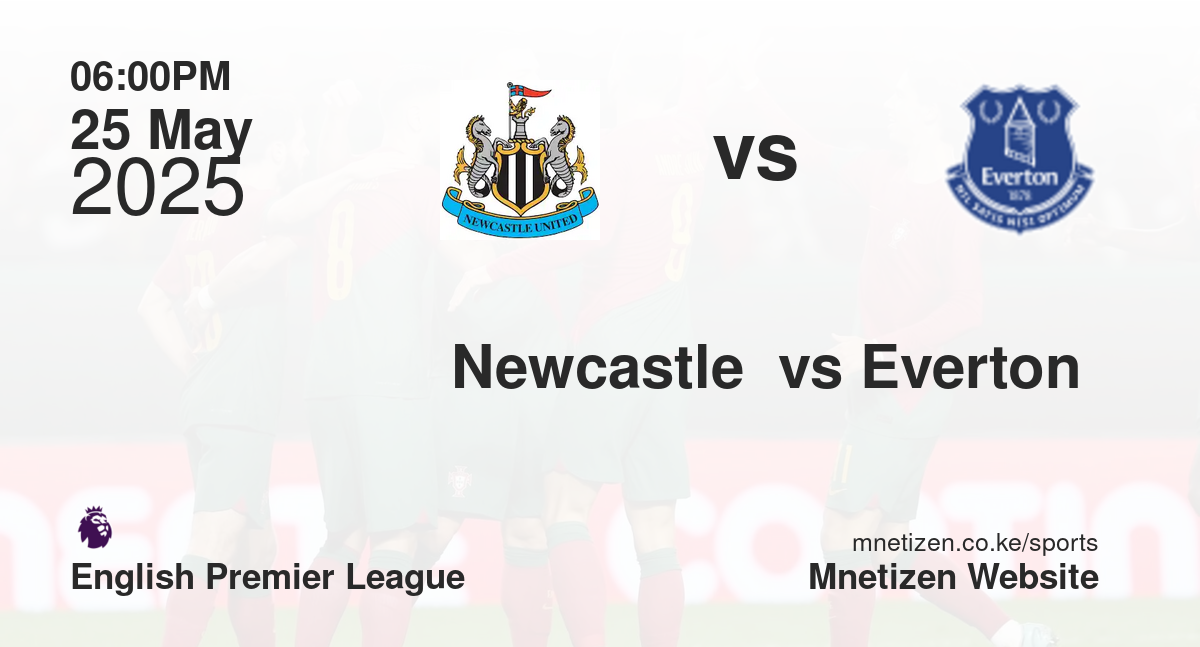 Newcastle  vs Everton 