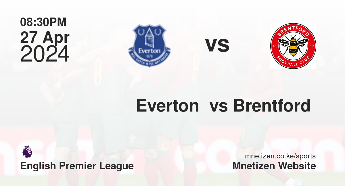 Everton  vs Brentford 