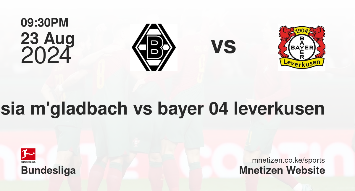 borussia m'gladbach vs bayer 04 leverkusen