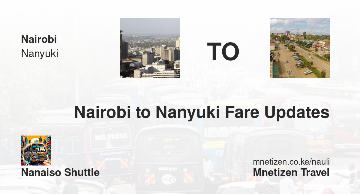 Nairobi à Nanyuki - Nanaiso Shuttle - Tarif de voyage abordable