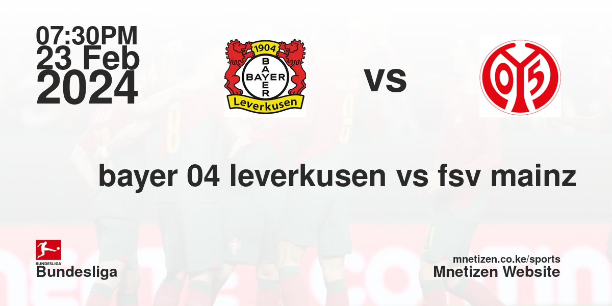 bayer 04 leverkusen vs fsv Mainz 05 23/02/2024 19:30