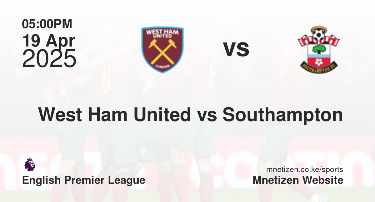 West Ham United vs Southampton