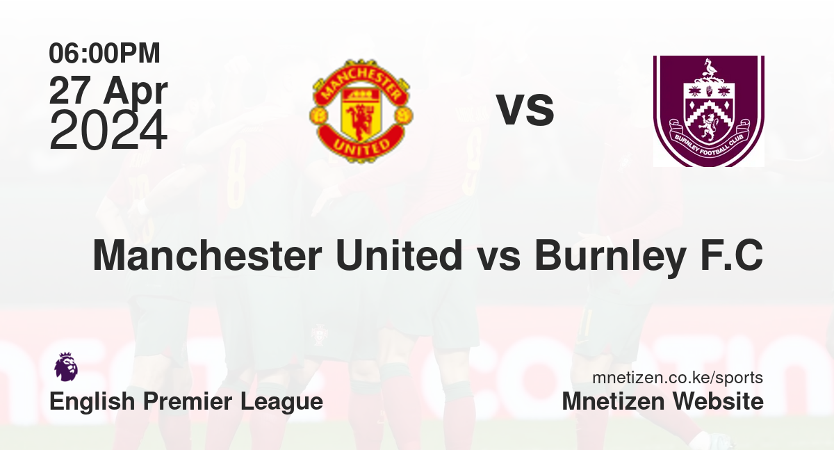 Manchester United vs Burnley F.C