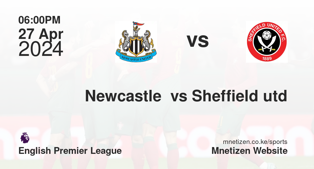Newcastle  vs Sheffield utd