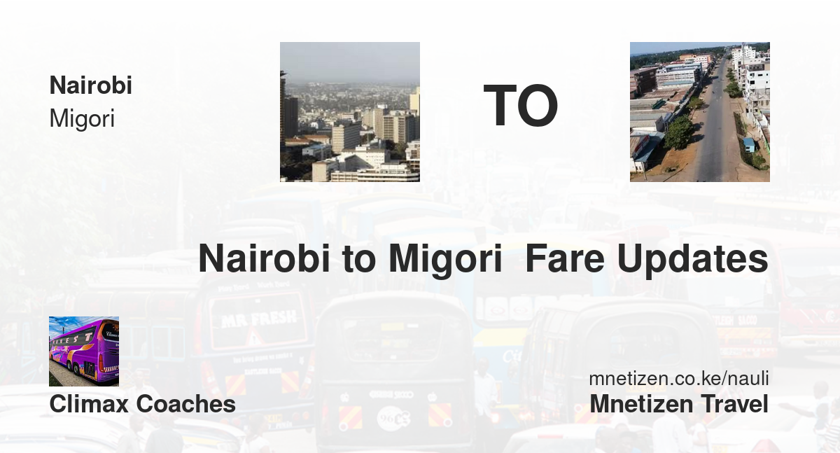 Nairobi To Migori  Fare Updates By Climax Coaches   Affordable Travel Fare