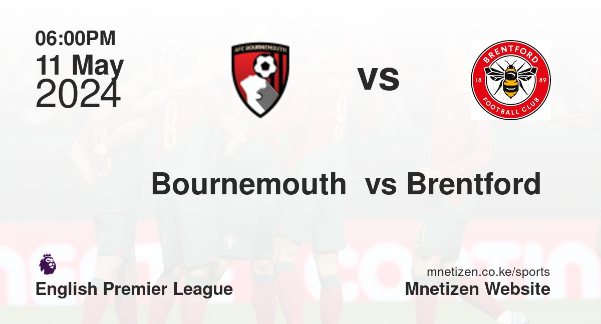  Bournemouth  vs Brentford 
