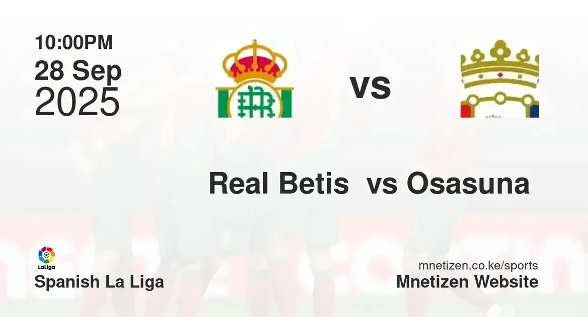 Real Betis  vs Osasuna  | Spanish La Liga | 28 Sep 2025