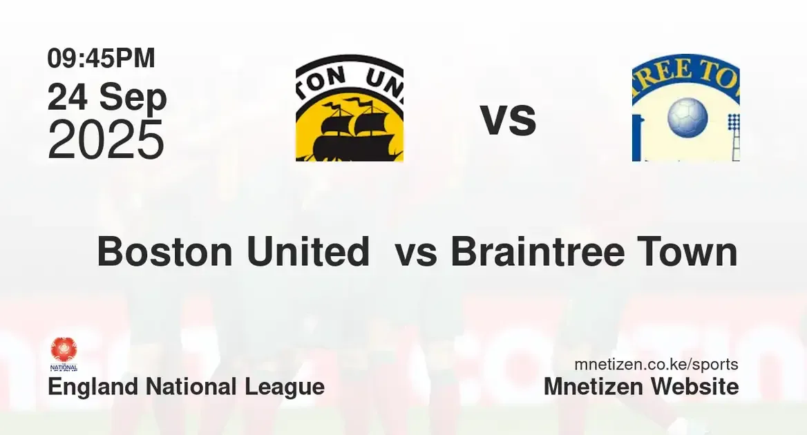 Boston United  vs Braintree Town | england national league | 24 Sep 2025