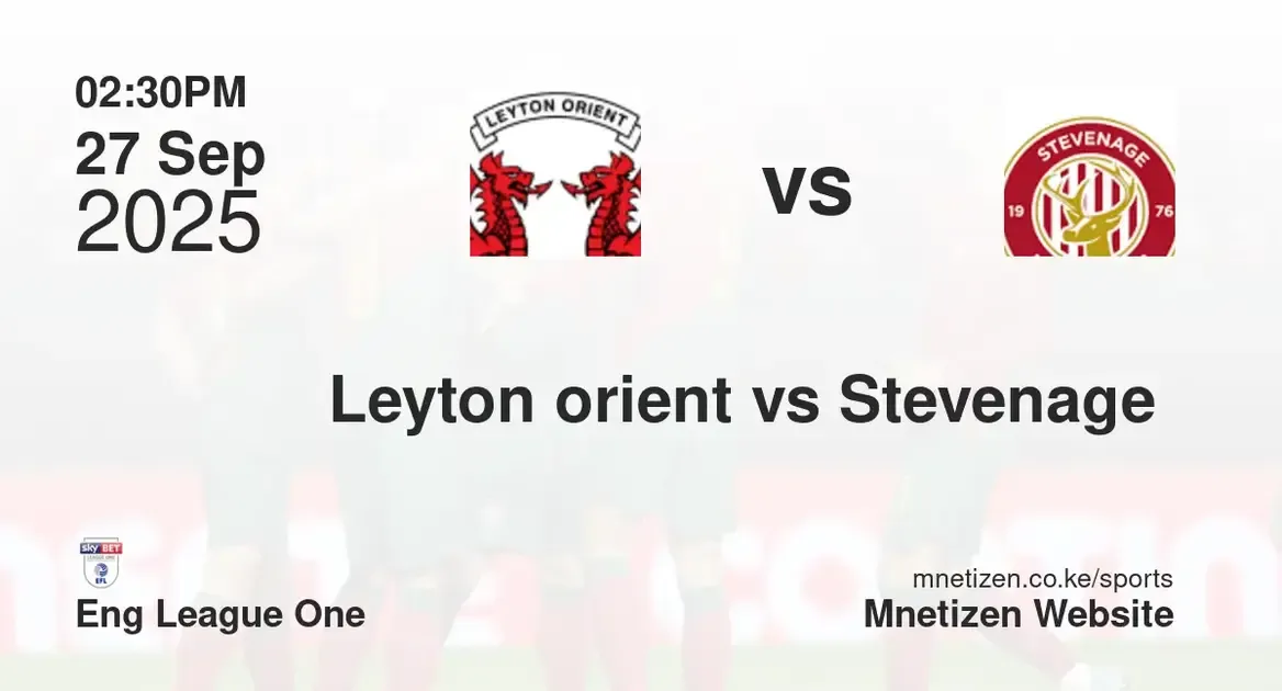 Leyton orient FC vs Stevenage FC | Eng League One | 27 Sep 2025