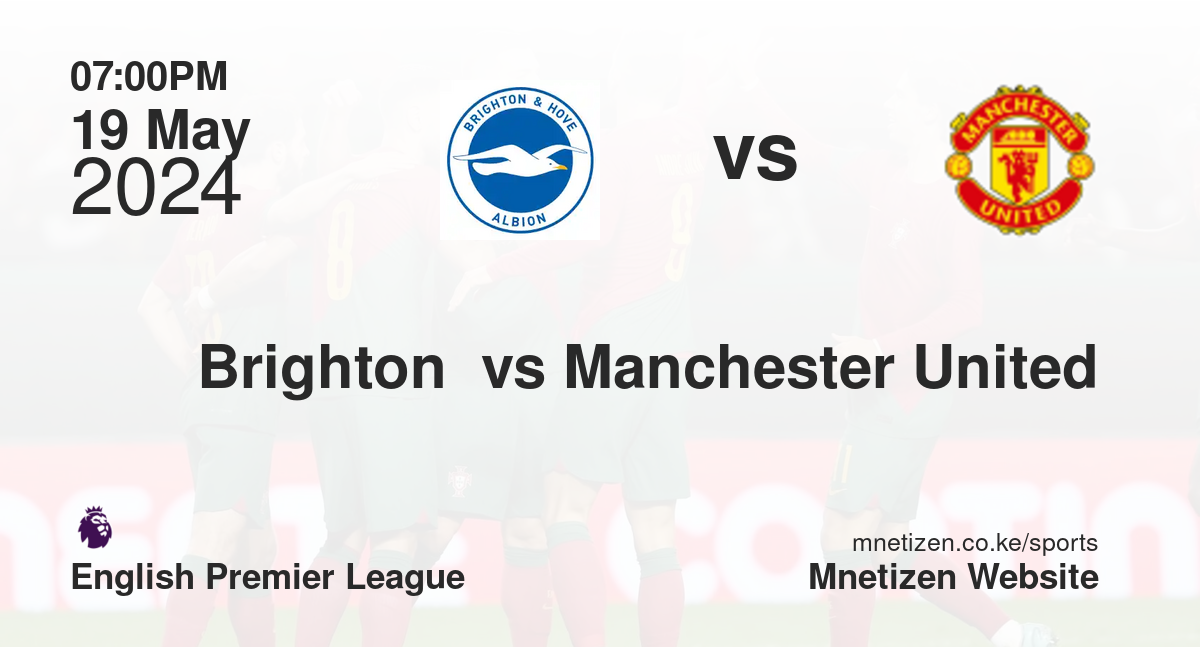 Brighton  vs Manchester United