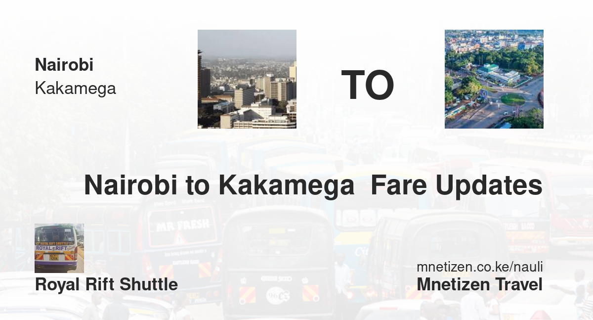 Nairobi mpaka Kakamega  - Royal Rift Shuttle - Affordable Travel Fare
