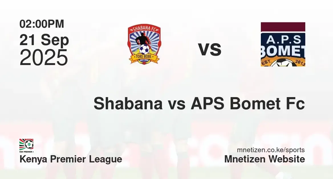 Shabana FC vs APS Bomet Fc | Kenya Premier League  | 21 Sep 2025