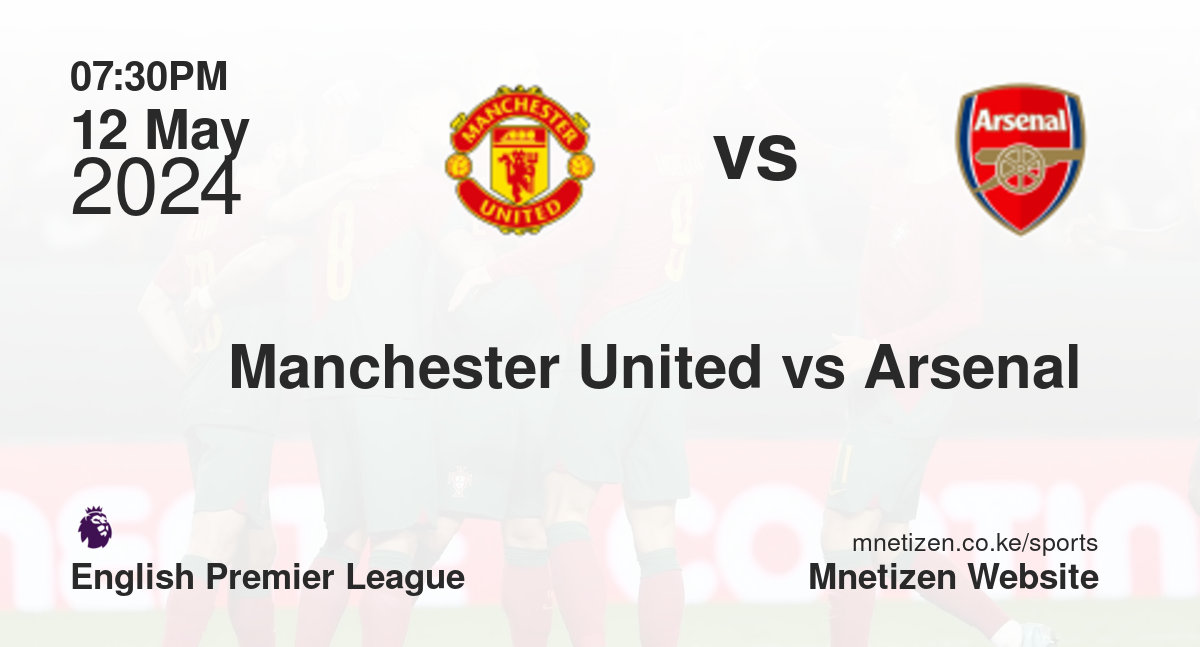 Manchester United vs Arsenal 