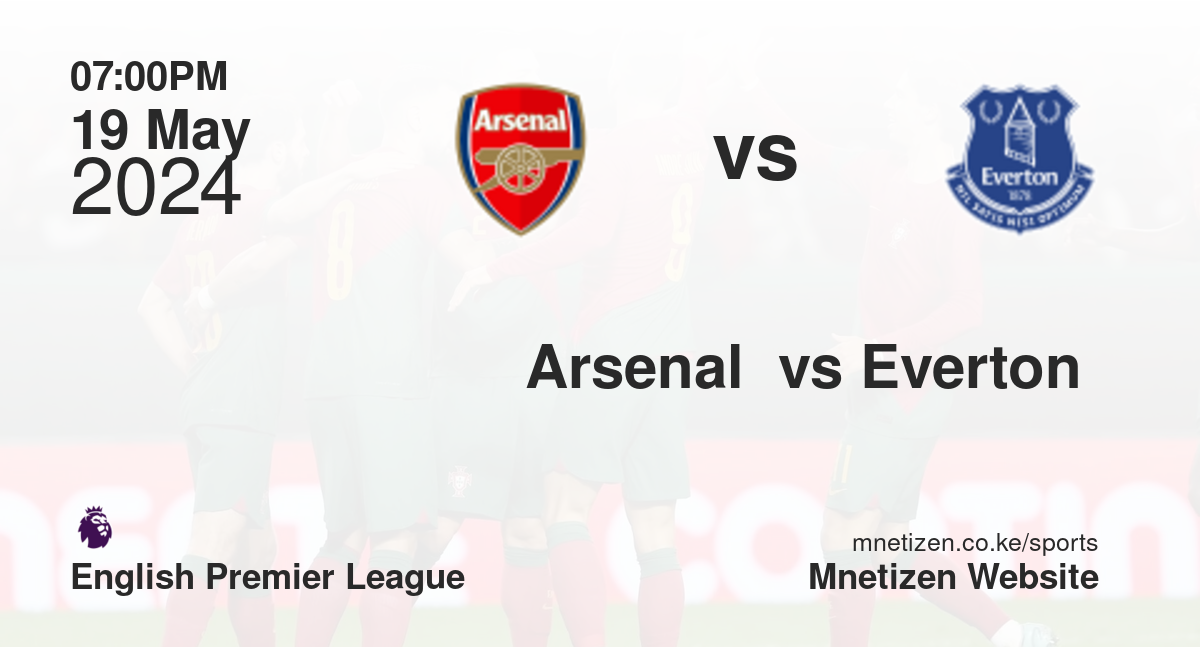 Arsenal  vs Everton 
