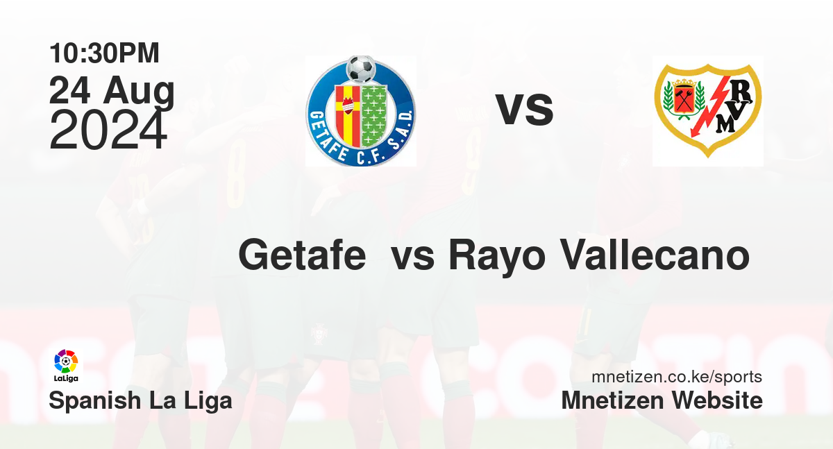 Getafe  vs Rayo Vallecano 