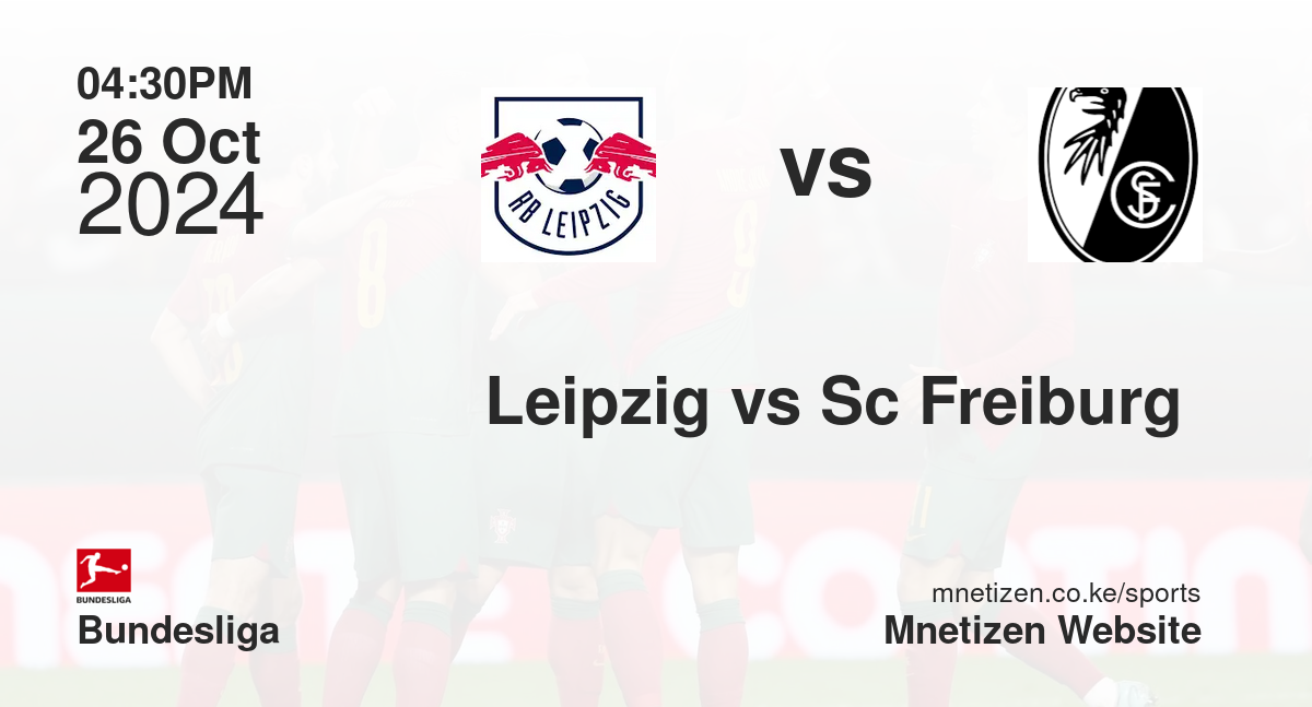 Leipzig vs Sc Freiburg 