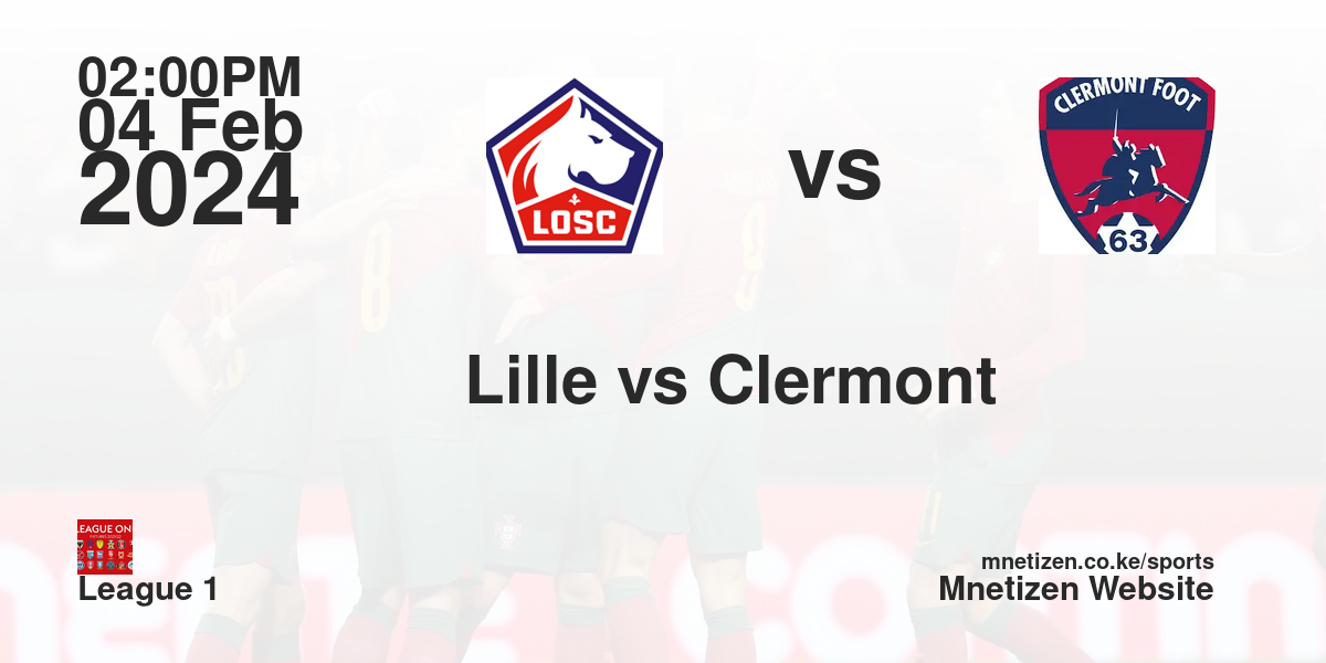 Lille FC vs Clermont foot 04/02/2024 14:00